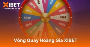 Vòng Quay Hoàng Gia XIBET