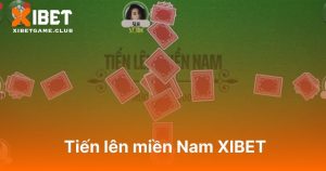 Tiến lên miền nam XIBET