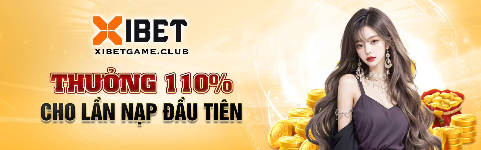 Banner: XIBET thưởng 110% cho lần nạp đầu tiên