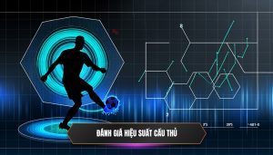 Đánh giá hiệu suất cầu thủ